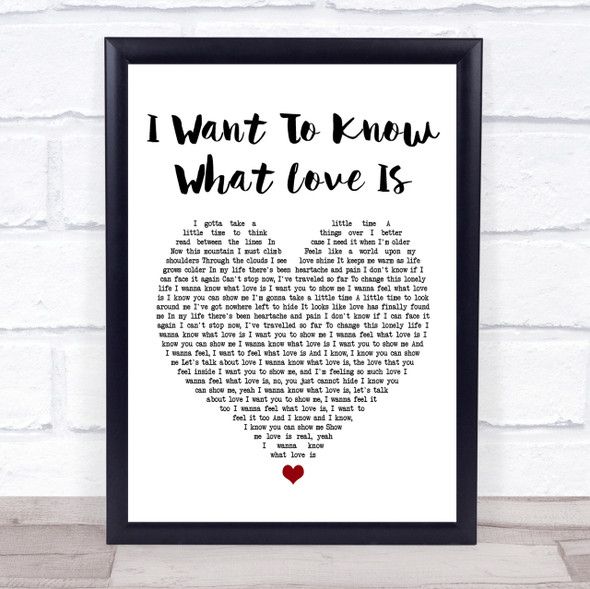 Foreigner I Want To Know What Love Is White Heart Song Lyric Quote Print