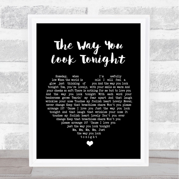 Frank Sinatra The Way You Look Tonight Black Heart Song Lyric Quote Print