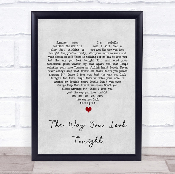 Frank Sinatra The Way You Look Tonight Grey Heart Song Lyric Quote Print
