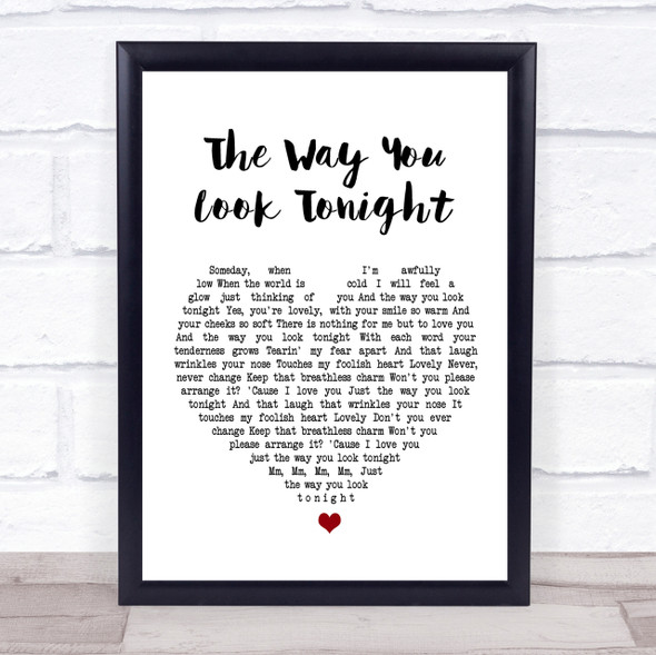 Frank Sinatra The Way You Look Tonight White Heart Song Lyric Quote Print