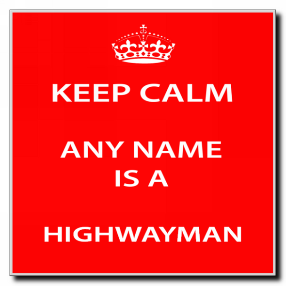 Highwayman Keep Calm Coaster