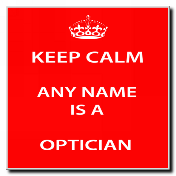 Optician Keep Calm Coaster