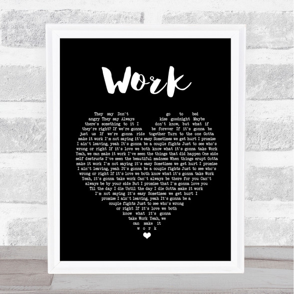 Kane Brown Work Black Heart Song Lyric Quote Print