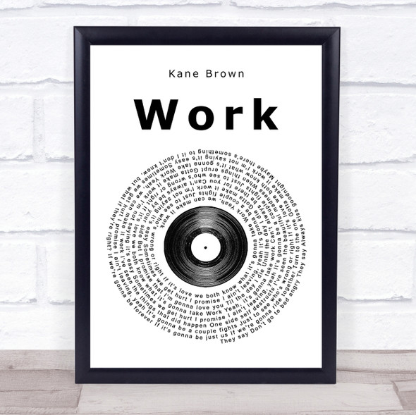 Kane Brown Work Vinyl Record Song Lyric Quote Print