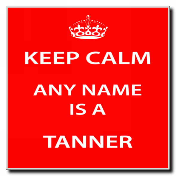 Tanner Keep Calm Coaster