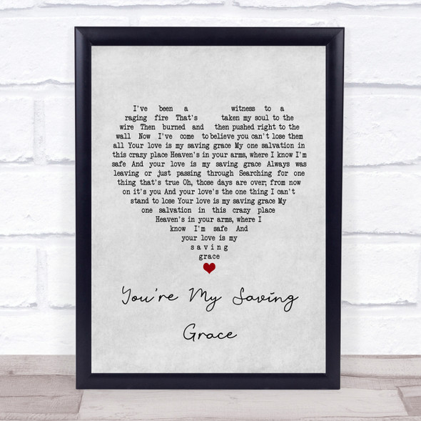 Kristin Chenoweth You're My Saving Grace Grey Heart Song Lyric Quote Print