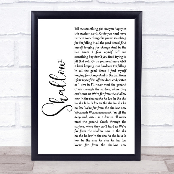 Lady Gaga & Bradley Cooper Shallow White Script Song Lyric Quote Print