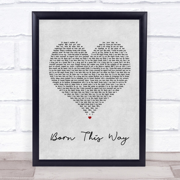 Lady Gaga Born This Way Grey Heart Song Lyric Quote Print