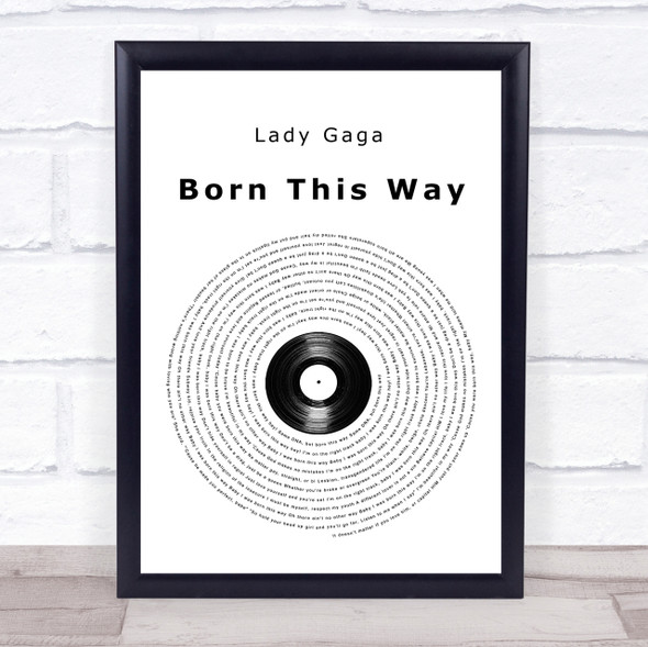 Lady Gaga Born This Way Vinyl Record Song Lyric Quote Print