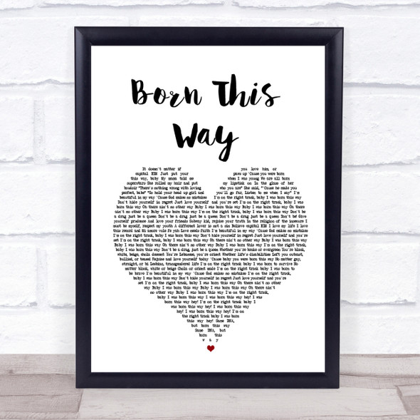 Lady Gaga Born This Way White Heart Song Lyric Quote Print