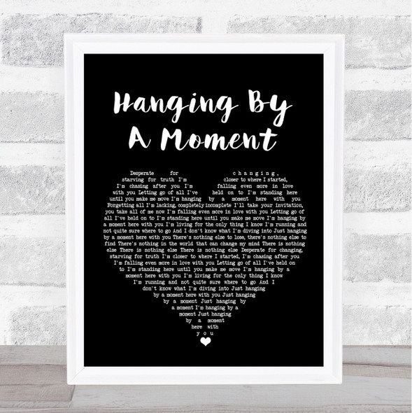 Lifehouse Hanging By A Moment Black Heart Song Lyric Quote Print