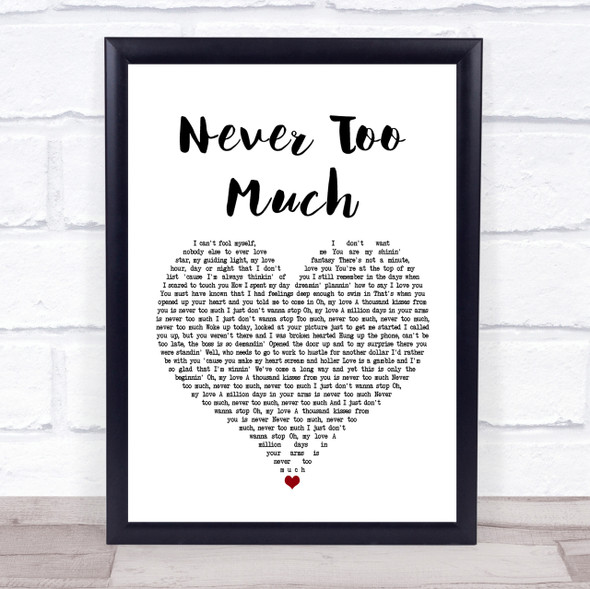 Luther Vandross Never Too Much White Heart Song Lyric Quote Print