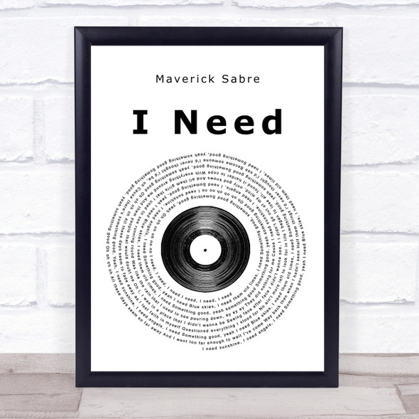 Maverick Sabre I Need Vinyl Record Song Lyric Quote Print