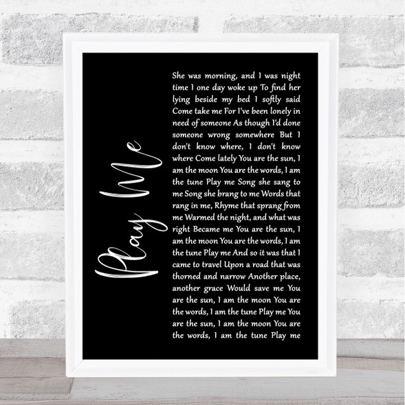 Neil Diamond Play Me Black Script Song Lyric Quote Print