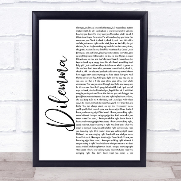 Nelly & Kelly Rowland Dilemma White Script Song Lyric Quote Print