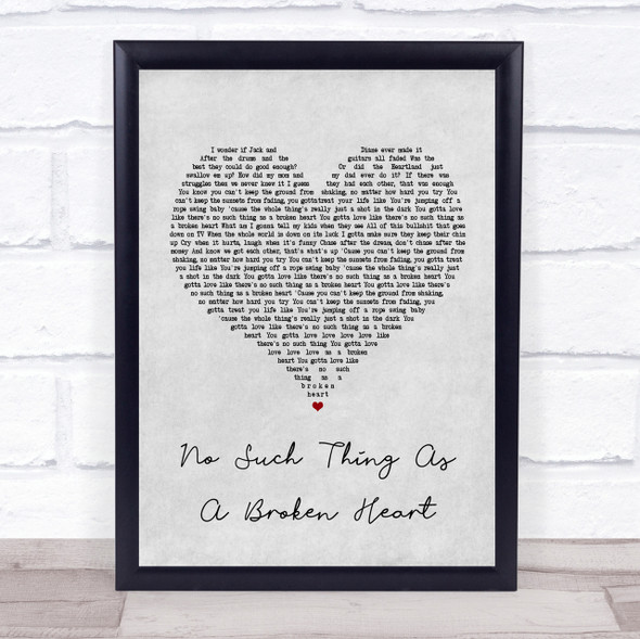 Old Dominion No Such Thing As A Broken Heart Grey Heart Song Lyric Quote Print