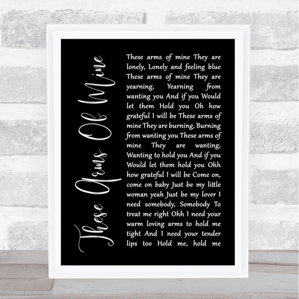 Otis Redding These Arms Of Mine Black Script Song Lyric Quote Print