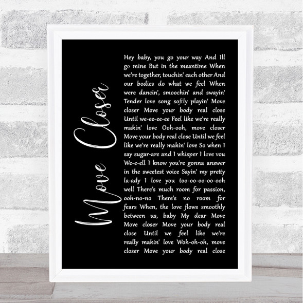 Phyllis Nelson Move Closer Black Script Song Lyric Quote Print