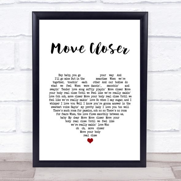 Phyllis Nelson Move Closer White Heart Song Lyric Quote Print