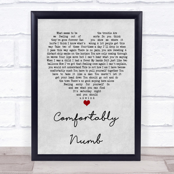 Pink Floyd Comfortably Numb Grey Heart Song Lyric Quote Print