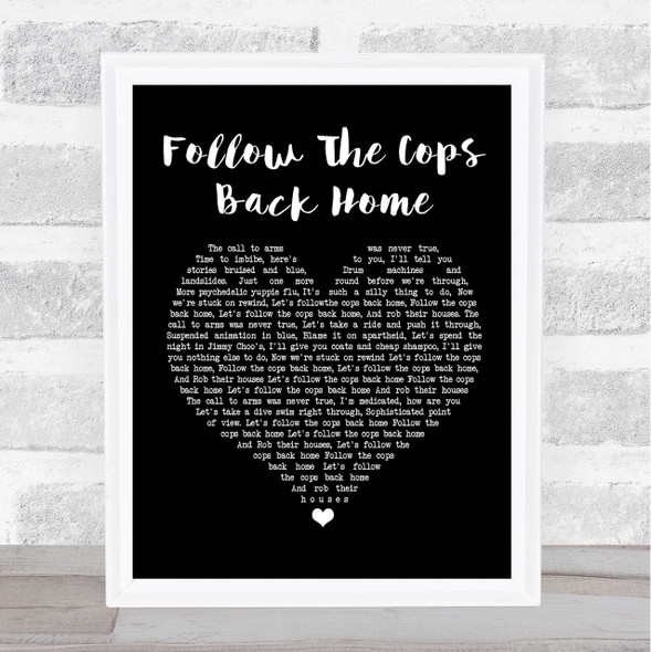 Placebo Follow The Cops Back Home Black Heart Song Lyric Quote Print