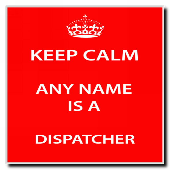 Dispatcher Keep Calm Coaster