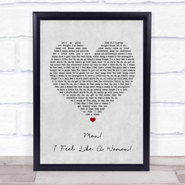 Shania Twain Man I Feel Like A Woman Grey Heart Song Lyric Quote Print