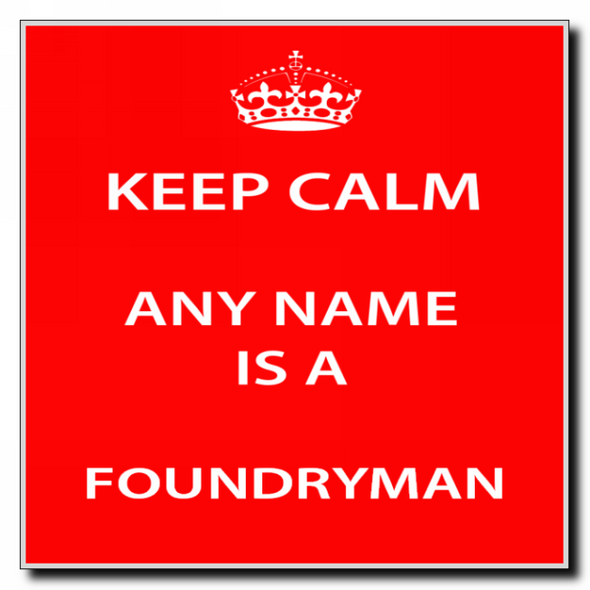 Foundryman Keep Calm Coaster