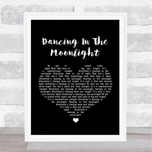 Toploader Dancing In The Moonlight Black Heart Song Lyric Quote Print