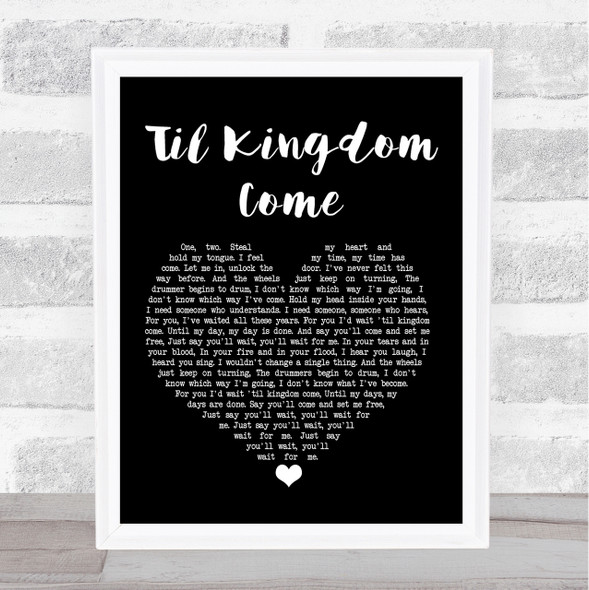Coldplay Til Kingdom Come Black Heart Song Lyric Quote Print