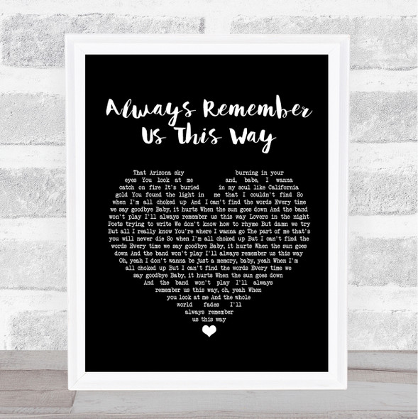 Lady Gaga Always Remember Us This Way Black Heart Song Lyric Quote Print