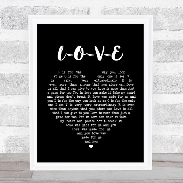 Nat King Cole L-O-V-E Black Heart Song Lyric Quote Print