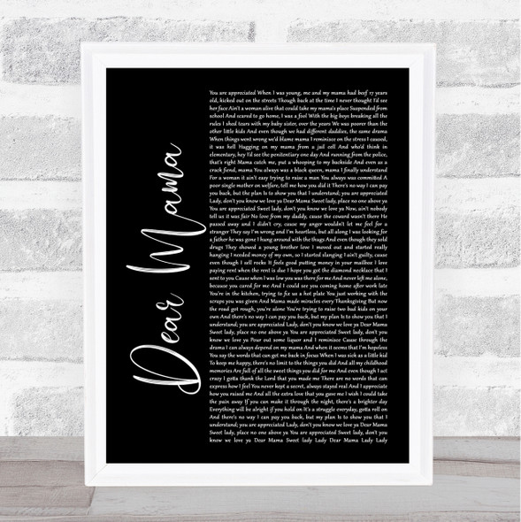 2Pac Dear Mama Black Script Song Lyric Quote Print