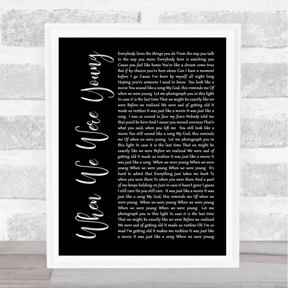 Adele When We Were Young Black Script Song Lyric Quote Print