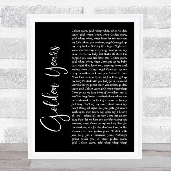 David Bowie Golden Years Black Script Song Lyric Quote Print