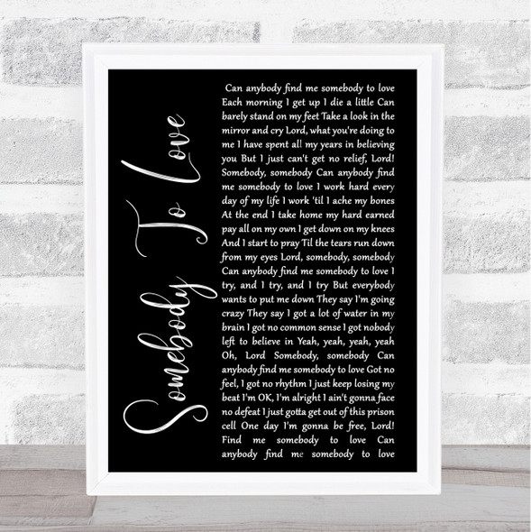 Queen Somebody To Love Black Script Song Lyric Quote Print