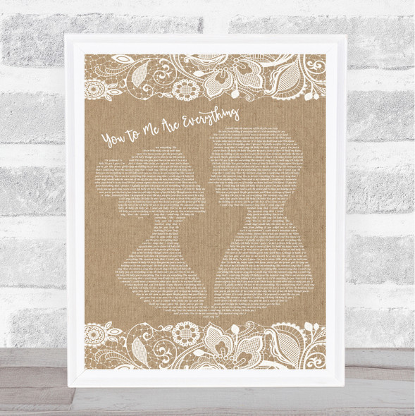 The Real Thing You To Me Are Everything Burlap & Lace Song Lyric Quote Print