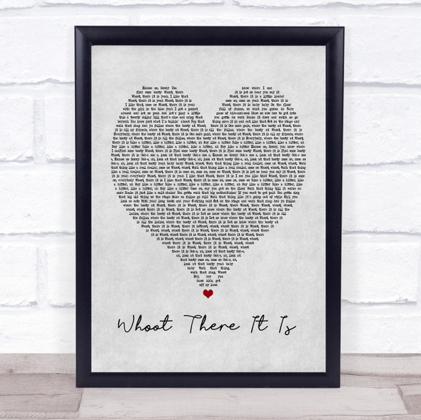 95 South Whoot There It Is Grey Heart Quote Song Lyric Print