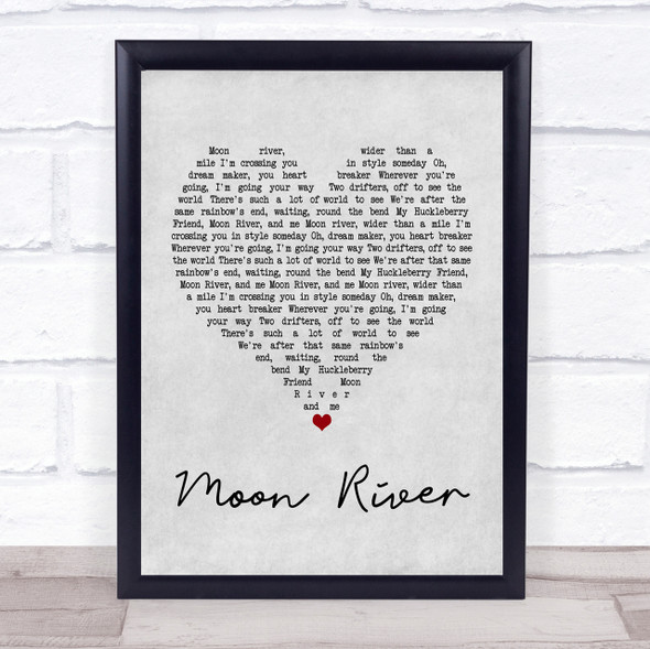 Andy Williams Moon River Grey Heart Quote Song Lyric Print