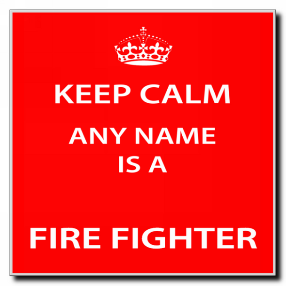 Fire Fighter Keep Calm Coaster