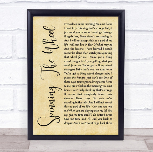 George Michael Spinning The Wheel Rustic Script Song Lyric Quote Print