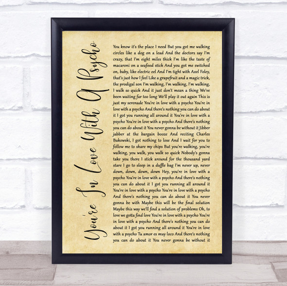 Kasabian You're In Love With A Psycho Rustic Script Song Lyric Quote Print