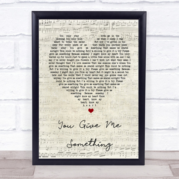 James Morrison You Give Me Something Script Heart Song Lyric Quote Print