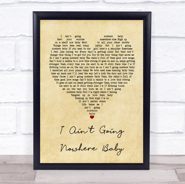 Cody Johnson I Ain't Going Nowhere Baby Vintage Heart Quote Song Lyric Print
