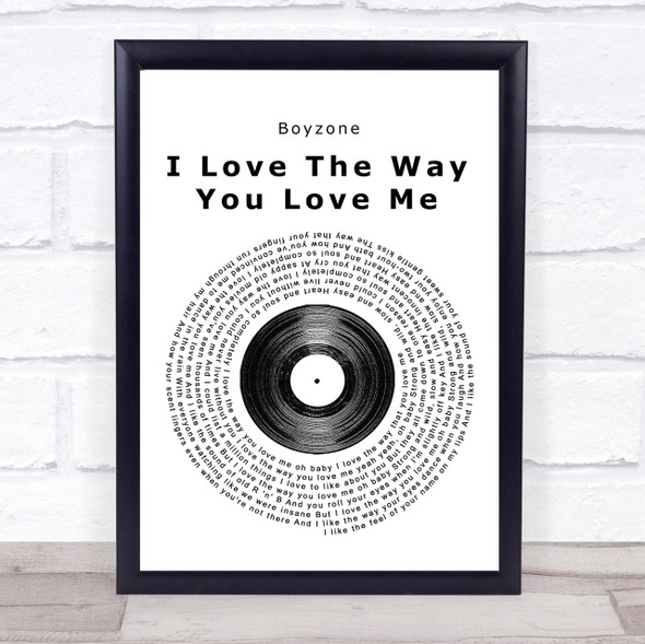 Boyzone I Love The Way You Love Me Vinyl Record Song Lyric Quote Print