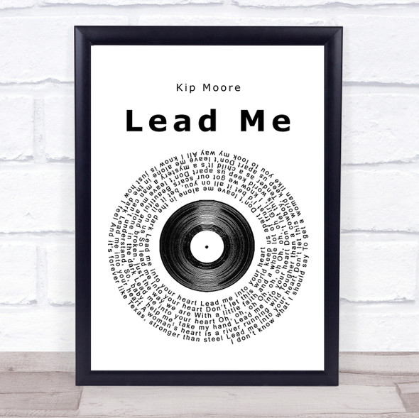 Kip Moore Lead Me Vinyl Record Song Lyric Quote Print