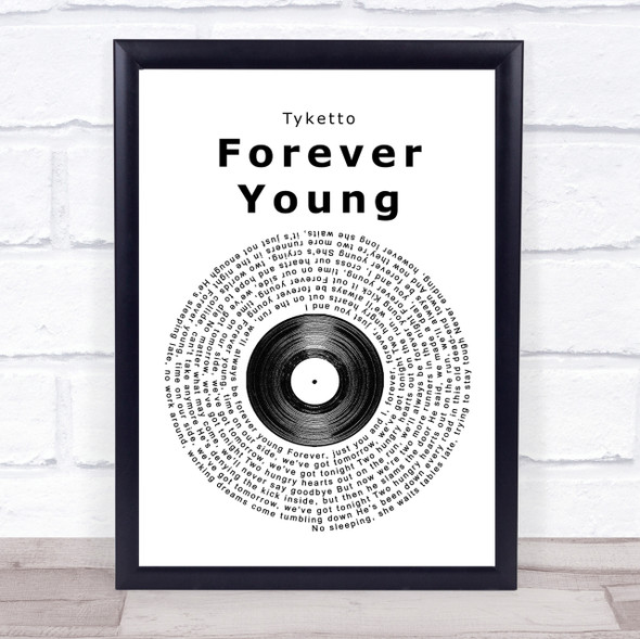 Tyketto Forever Young Vinyl Record Song Lyric Quote Print