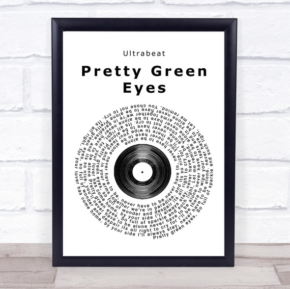 Ultrabeat Pretty Green Eyes Vinyl Record Song Lyric Quote Print