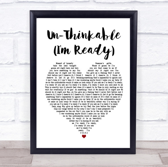 Alicia Keys Un-Thinkable (I'm Ready) Heart Song Lyric Quote Print