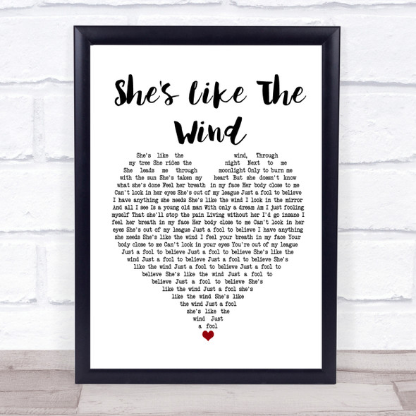 Patrick Swayze She's Like The Wind Heart Song Lyric Quote Print